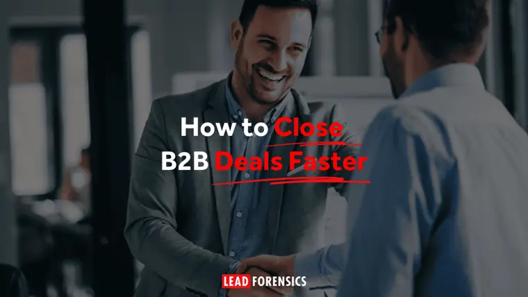 Expert tips: How to Close B2B Deals Faster