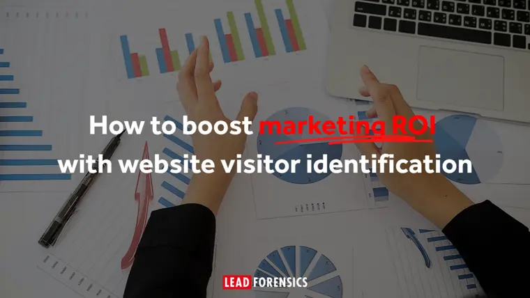 How to Boost Marketing ROI with Website Visitor Identification