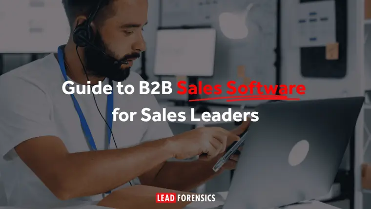 Guide to B2B Sales Software for Sales Leaders